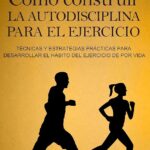 La magia de la autodisciplina en la vida diaria