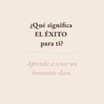 Qué significa tener éxito para ti Reflexiones profundas